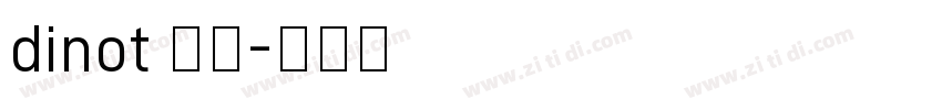 dinot 普通字体转换